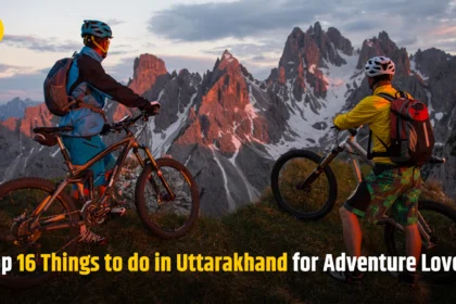 Top 16 Things to do in Uttarakhand for Adventure Lovers