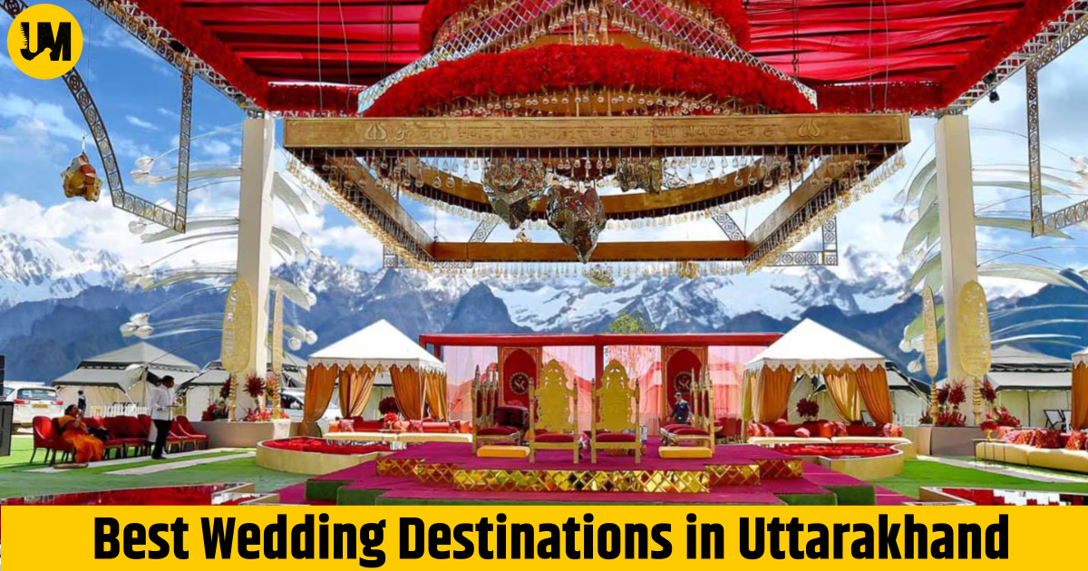 Best Wedding Destinations In Uttarakhand